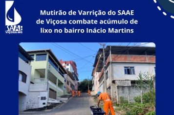 Mutirão de Varrição do SAAE de Viçosa combate acúmulo de lixo no bairro Inácio Martins