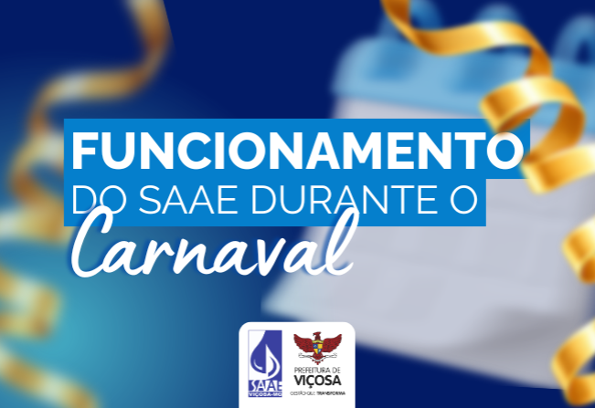Funcionamento do SAAE durante o Carnaval 2026